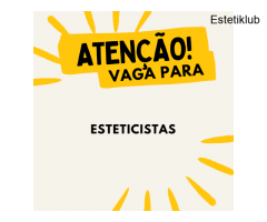 VAGA - Esteticista - Taguatinga Sul (Taguatinga), Brasília, DF;